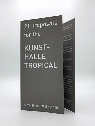 <strong>21 Proposals for the Kunsthalle Tropical, 2014.</strong><br>
250 Kopien, Offset Druck beidseitig 21 x 29,7cm.<br>CHF 25.-